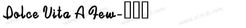 Dolce Vita A Few字体转换